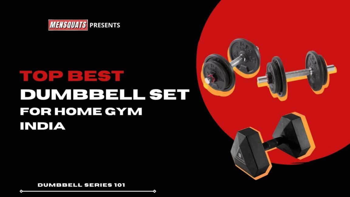Top 6 Best Dumbbell Set For Home Gym India (March 2024) MENSQUATS