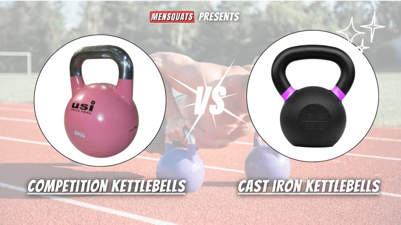 Competition Kettlebells vs Cast Iron - Which is better
