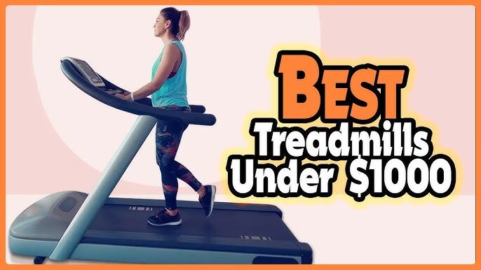 Best Treadmills Under $1000